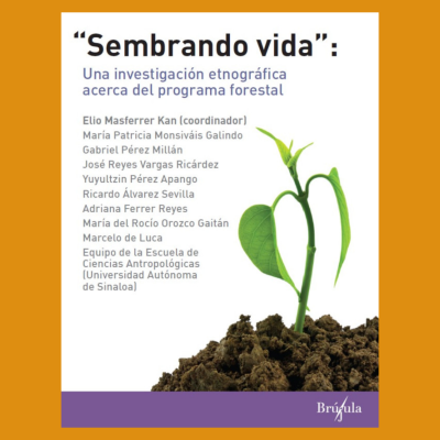 "Sembrando vida": una investigación etnográfica acerca del programa forestal