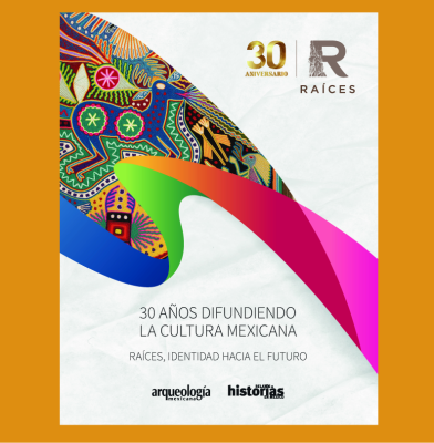 30 años difundiendo la cultura mexicana. Raíces, identidad hacia el futuro