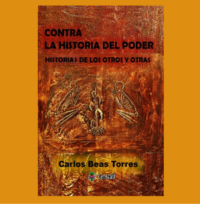 Contra la historia del poder. Historias de los otros y otras