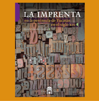 La imprenta en la península de Yucatán en el siglo XIX