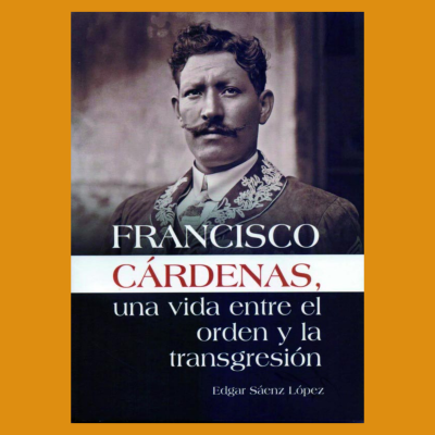 Francisco Cárdenas, una vida entre el orden y la transgresión