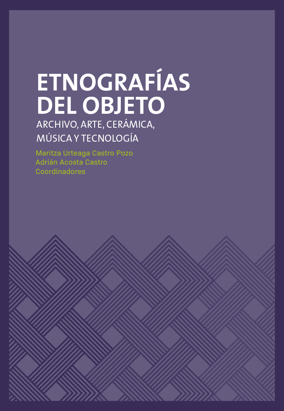 Etnografías del objeto. Archivo, arte, cerámica, música y tecnología 