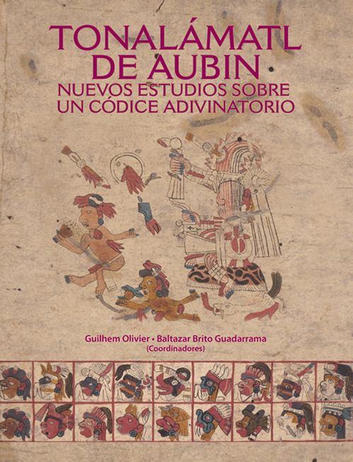 Tonalámatl de Aubin: nuevos estudios sobre un códice adivinatorio