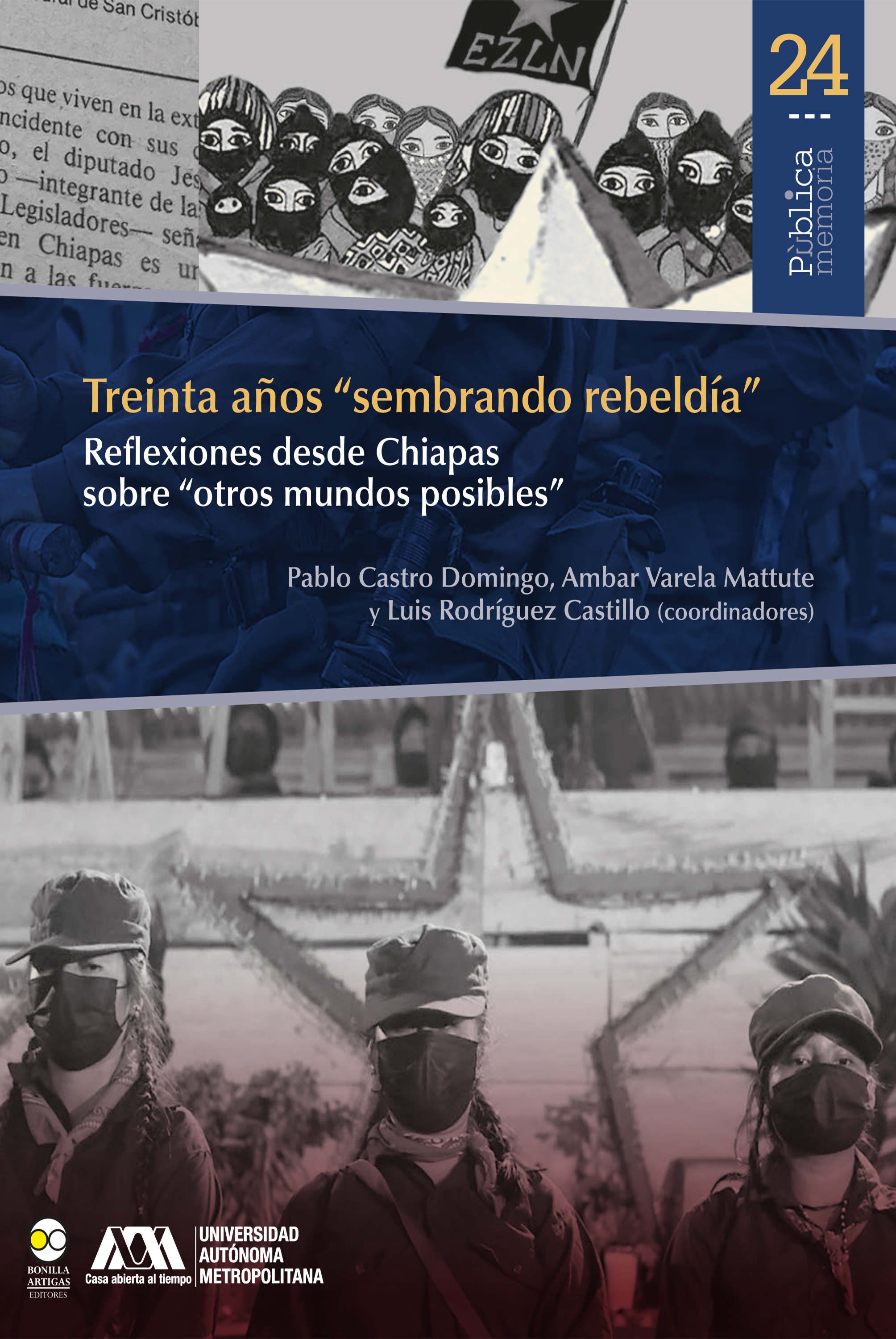 Treinta años "sembrando rebeldía". Reflexiones desde Chiapas sobre "otros mundos posibles"