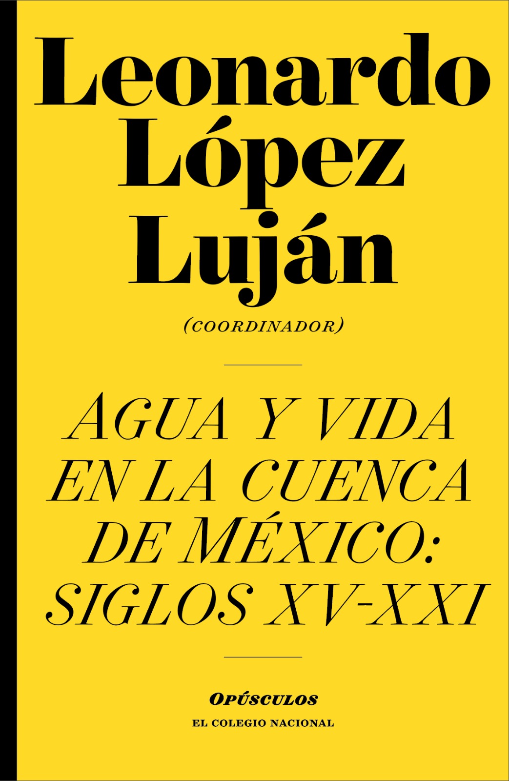 Agua y vida en la cuenca de México: Siglos XV-XXI