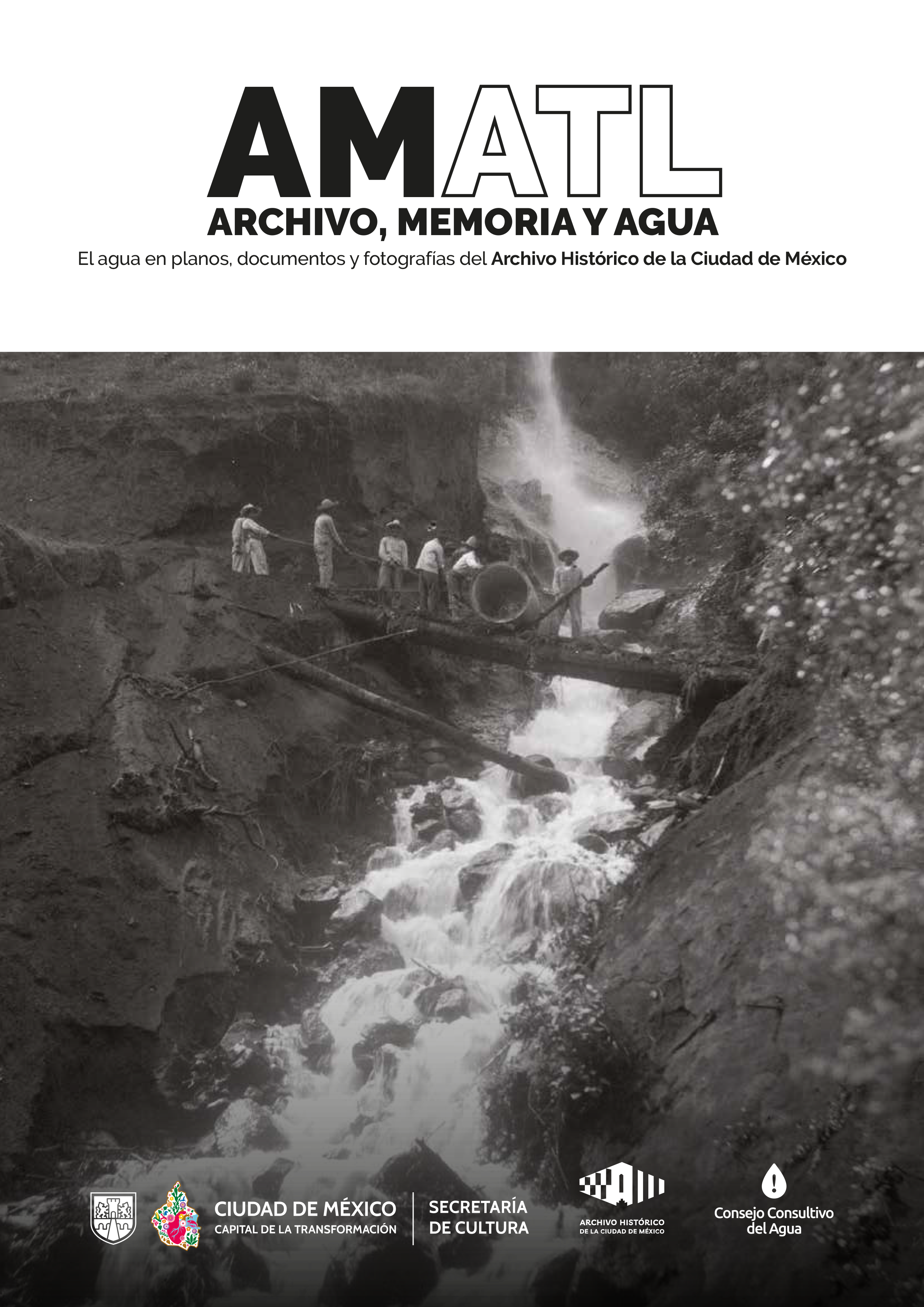 Amatl. Archivo, memoria y agua. El agua en planos, documentos y fotografías del Archivo Histórico de la Ciudad de México