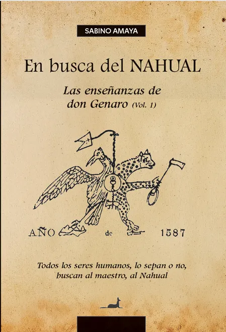 En busca del nahual. Las enseñanzas de don Genaro. vol. 1